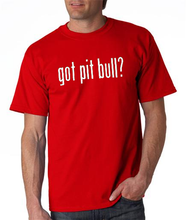 Load image into Gallery viewer, GOT PIT BULL? - Rocker Apparel